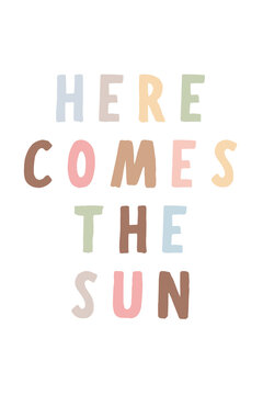 Here comes the sun