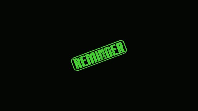 Green Reminder Rubber Stamp Text Motion Graphic Isolated on Black Background for Video Editing Overlay