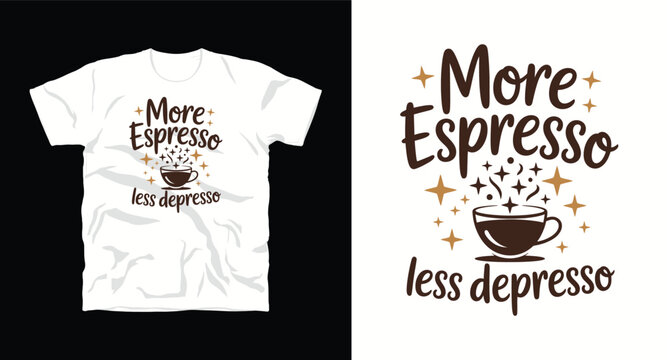 More espresso less depresso golden sparkle coffee quote vector t-shirt and apparel design.