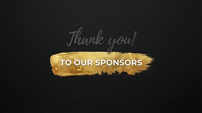 Thank you to our sponsors message written over a golden brush stroke on black