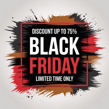 Black friday sale banner with grunge brush strokes and seventy five percent discount offer for retail shopping