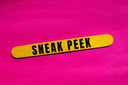 Sneak Peek text concept photo, creating intrigue and anticipation for an upcoming announcement or product