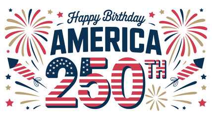 Obraz premium Happy birthday america 250th anniversary celebration with fireworks and flag patterns