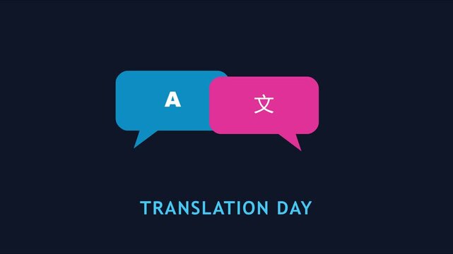 International translation day motion with animated speech bubbles and language symbols for global communication concepts animation 4k