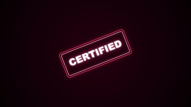 Certified glowing neon stamp conceptual motion graphic
