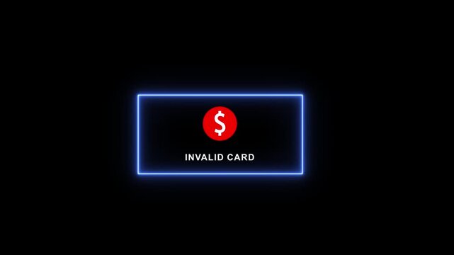 Digital payment error notification featuring a glowing blue neon frame and red dollar sign with invalid card text overlay for financial technology security alerts and e-commerce transaction failure ui