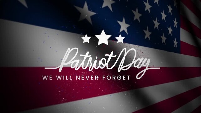 Patriot day text animation with American flag as  background. 4k animated typography Suitable for patriotic videos and commemorations.