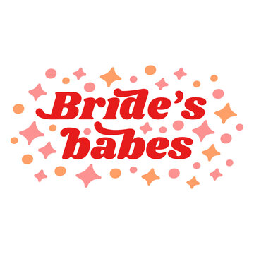 Bride's babes crew quote