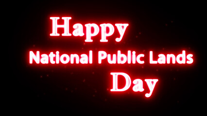 Happy National Public Lands Day neon text greeting with glowing red light effect on black background © Miqbal
