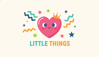 Obraz premium Cute pink cartoon heart wearing a yellow crown and smiling with text Little Things underneath on a light cream background.