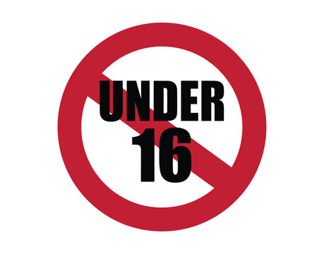 Under 16 Prohibition Sign: A stark red circle with a diagonal line crosses over the bold text 'UNDER 16', clearly indicating a restriction or age limit.