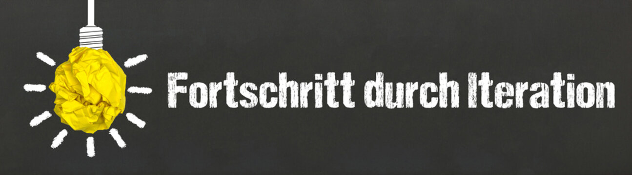 Fortschritt durch Iteration	
