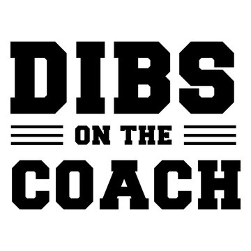 Dibs on the coach quote flat