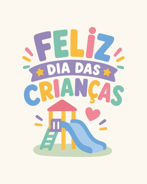 Lettering Vetorial Infantil Feliz Dia das Crian&ccedil;as Colorido com Parquinho e Escorregador