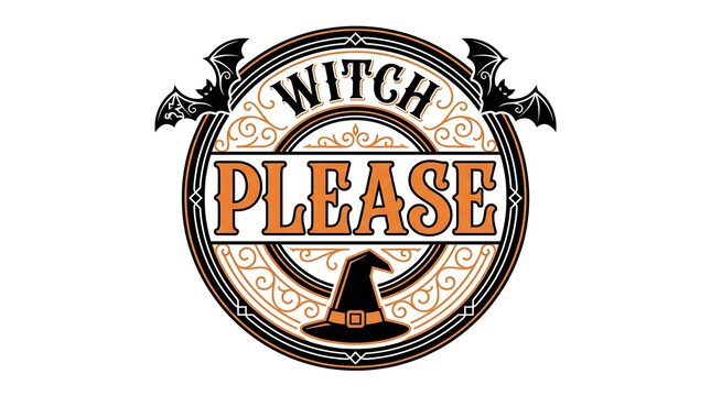 Vintage style circular halloween badge design with the funny text witch please and a witch hat illustration