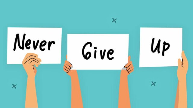 Minimalist animation of hands holding white placards with motivational Never Give Up text on a blue background.