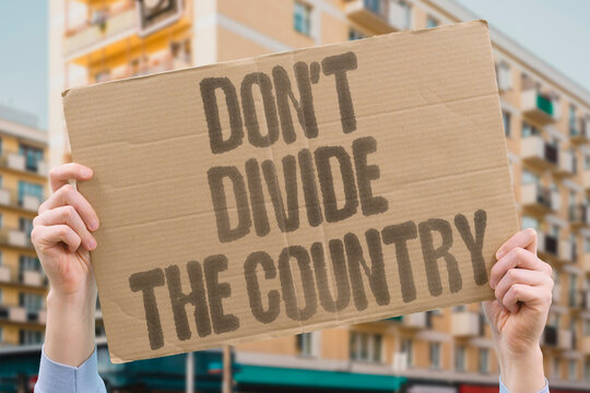 "Don't divide the country" Separatism weakens us. DIVIDE. COUNTRY. SEPARATISM. WEAKEN. DANGER.