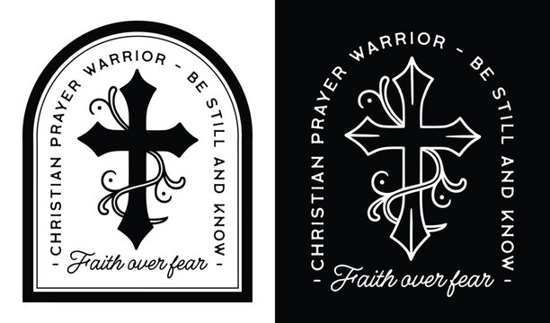 Faith over fear Christian prayer warrior be still and know Bible verse psalm quotes gothic women shirt design. Alternative goth girl aesthetic cross badge text lettering black and white poster print.