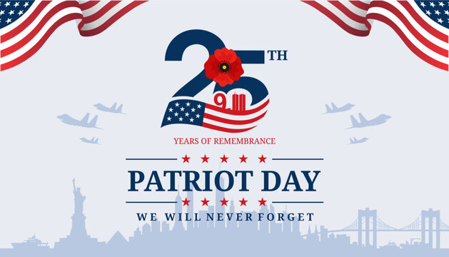 Patriot Day 2026 25th anniversary 9.11 remembrance banner featuring an American flag, patriotic typography, and New York Skyline. Best for Patriot Day 25 Years of Remembrance Greetings and Poster
