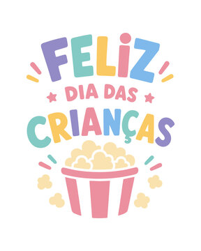 Lettering Vetorial Infantil Feliz Dia das Crian&ccedil;as com Balde de Pipoca e Tema de Cinema