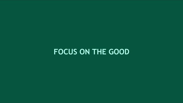 Focus on the good motivational typography animation on dark green 4k background, inspirational quote