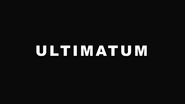 Ultimatum text animation on 4k black background, for dramatic cinematic, titles and business presentations