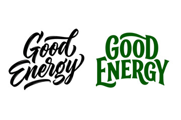 Fototapeta premium Good energy lettering designs in black and green isolated on white background