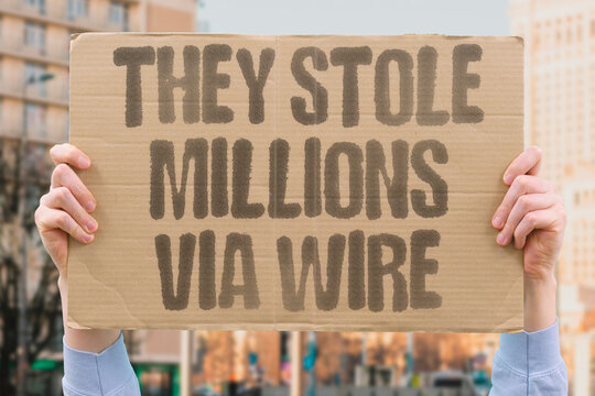 "They stole millions via wire" Financial fraud case. STOLE. MILLIONS. WIRE. FINANCIAL. FRAUD.