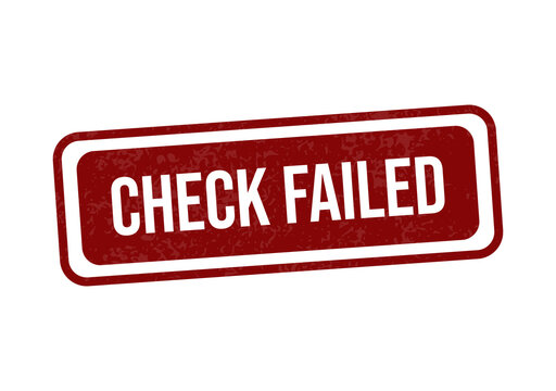 Red check failed warning stamp or badge isolated on transparent background