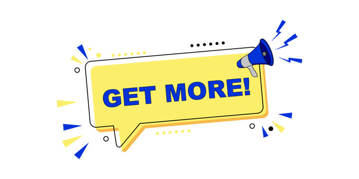 Get More Message with Megaphone and Speech Bubble.