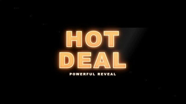 Text rendering with the words HOT DEAL and POWERFUL REVEAL on a black background. The HOT DEAL text is illuminated with a glowing orange effect, casting a subtle shadow and spotlight effect