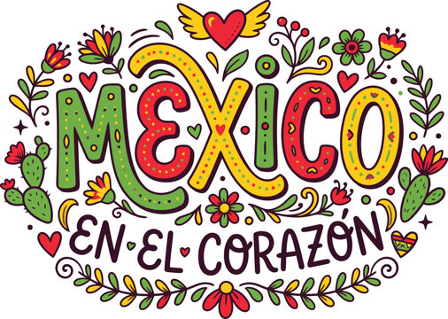 Mexico en el Corazon floral typography design with Mexican flag colors cacti flowers and festive folk ornaments