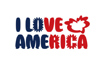Fototapeta premium I love America patriotic typography vector design with sunflower floral letters red heart icon and blue red split colors