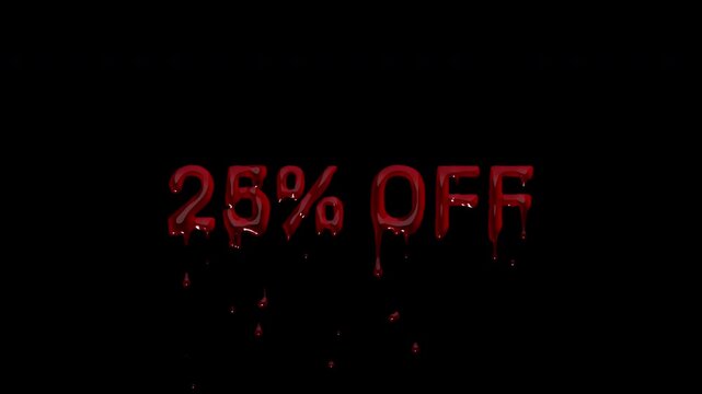 25 PERCENT OFF bloody discount text, dripping blood quarter markdown for mid season sales, flash promos and weekend offer campaigns