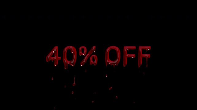 40 PERCENT OFF bloody discount text, dripping blood deep markdown for Black Friday spots, doorbuster deals and major sale events