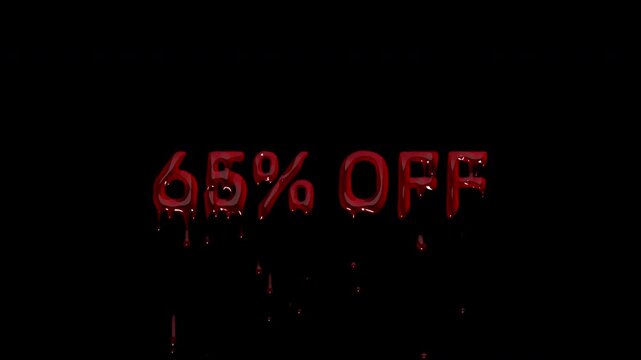 65 PERCENT OFF bloody discount text, dripping blood clearout rate for season end liquidation, warehouse sales and final stock offers
