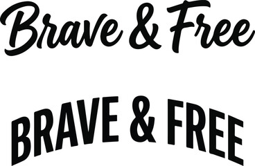 Obraz premium A collection of inspirational typography design quotes featuring the words brave and free in modern script and bold vintage block lettering styles