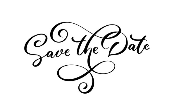 Calligraphic Save the Date vector lettering phrase for wedding invitation card.