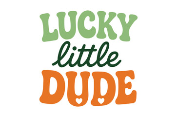 Fototapeta premium Lucky Little Dude lettering colorful vector illustration on white background
