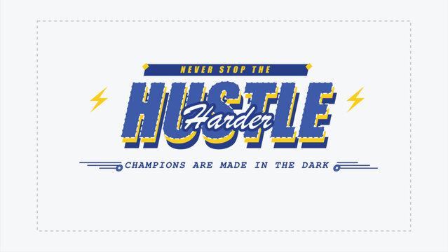 Hustle harder motivational quote athletic typography sporty vintage streetwear style graphic design for apparel printing t-shirt design poster social media