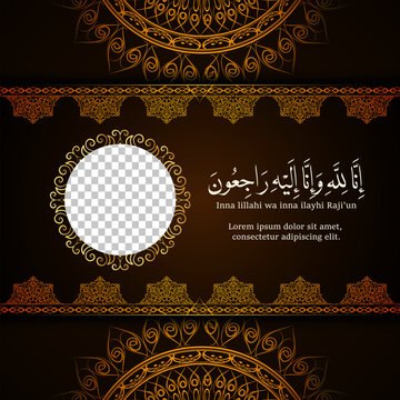 Islamic condolences obituary post on social media with Arabic Text: Inna lillahi wa inna ilayhi raji'un, which means Verily we belong to Allah and to Him we return