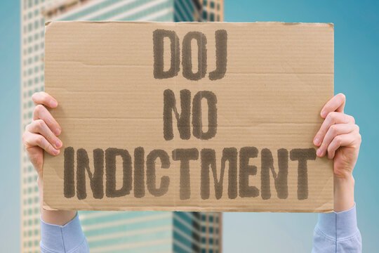 "DOJ no indictment" Grand jury decision. DOJ. NO. INDICTMENT. DEMOCRATS. REBUFF.