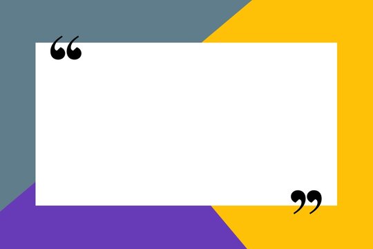 Empty or blank quote frame template with quotation marks for motivational quote and social media post. 