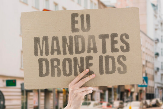 "EU mandates drone IDs" Identification requirement. EU. MANDATES. DRONE. IDs. TRACKING.