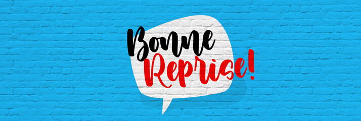 Bonne reprise!