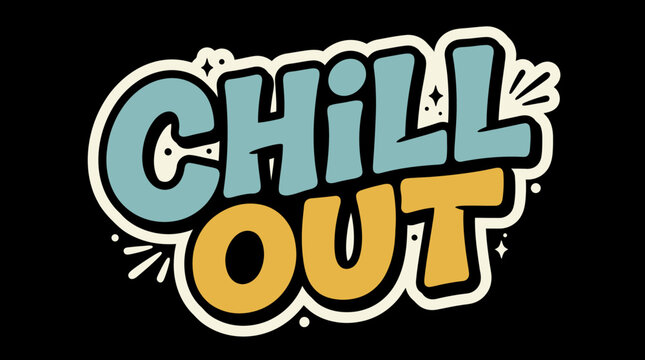 Colorful Bubble Lettering Typography Saying Chill Out on Black Background
