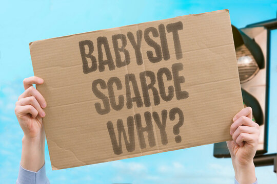 "Babysit scarce why?" Childcare worker shortage pushes rates upward. SHORTAGE. BABYSITTER. RATES. INFLATION. LABOR.