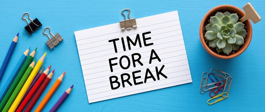 Time for a Break Note on Creative Office Desk
