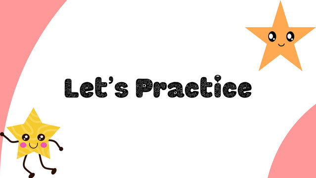 Educational background with Let's Practice text, cute cartoon star characters on white and pink layout, school learning concept for kids