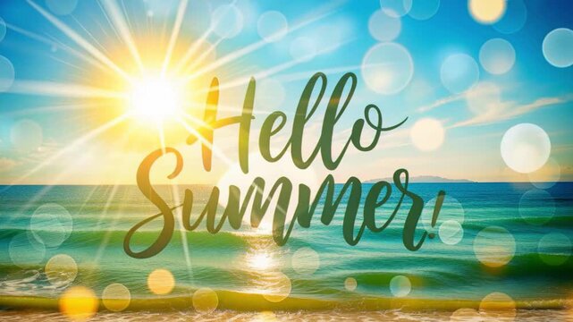 Hello summer handwritten lettering over blurred sandy beach and turquoise sea with bright sun flare, bokeh circles and foamy waves in foreground, cheerful vacation atmosphere